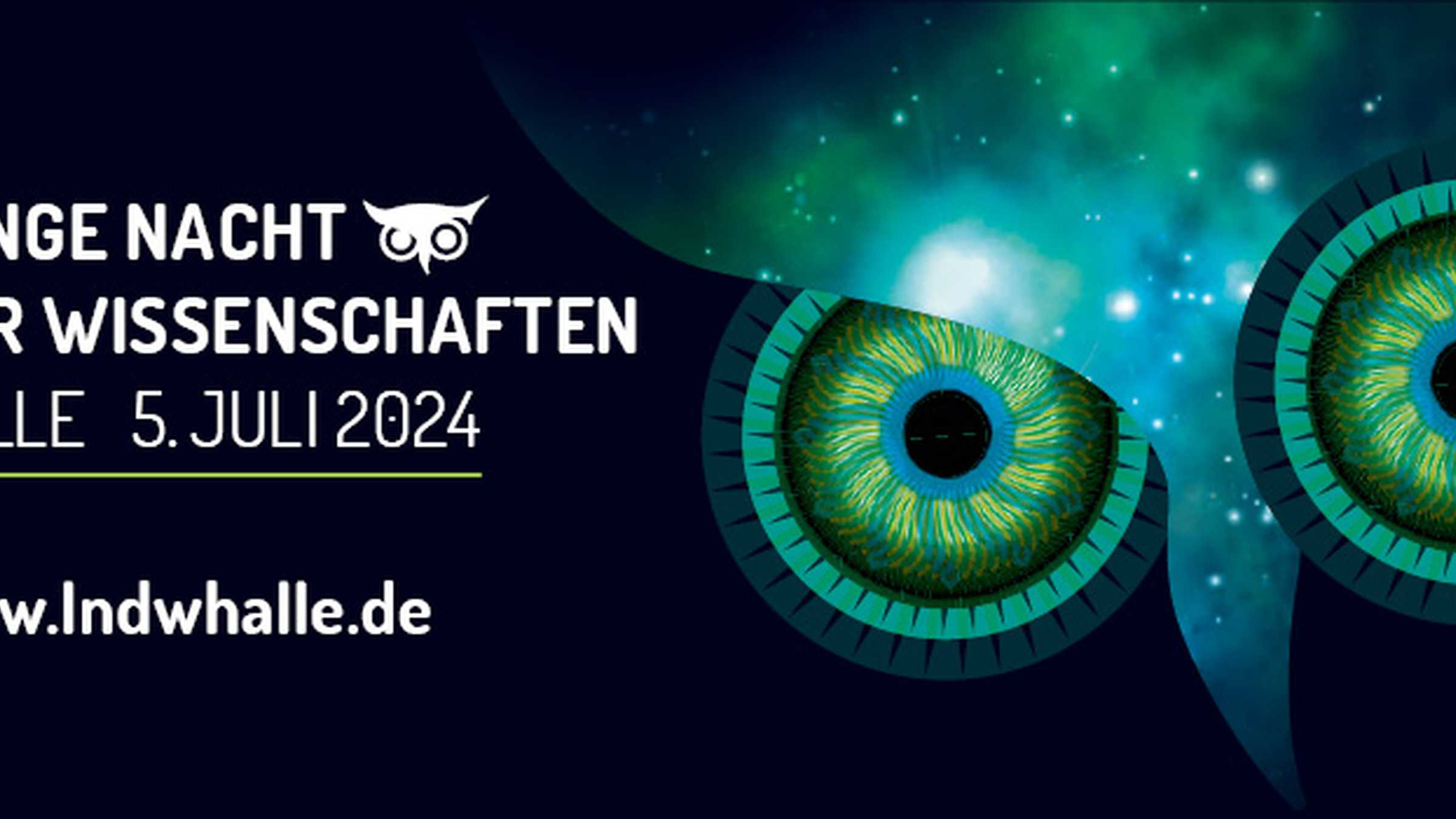 Lange Nacht der Wissenschaften Logo der Langen Nacht der Wissenschaften auf schwarzem Grund, blau-grüne Eulenaugen und Schnabel und Stirn als Blick in den Sternenhimmel