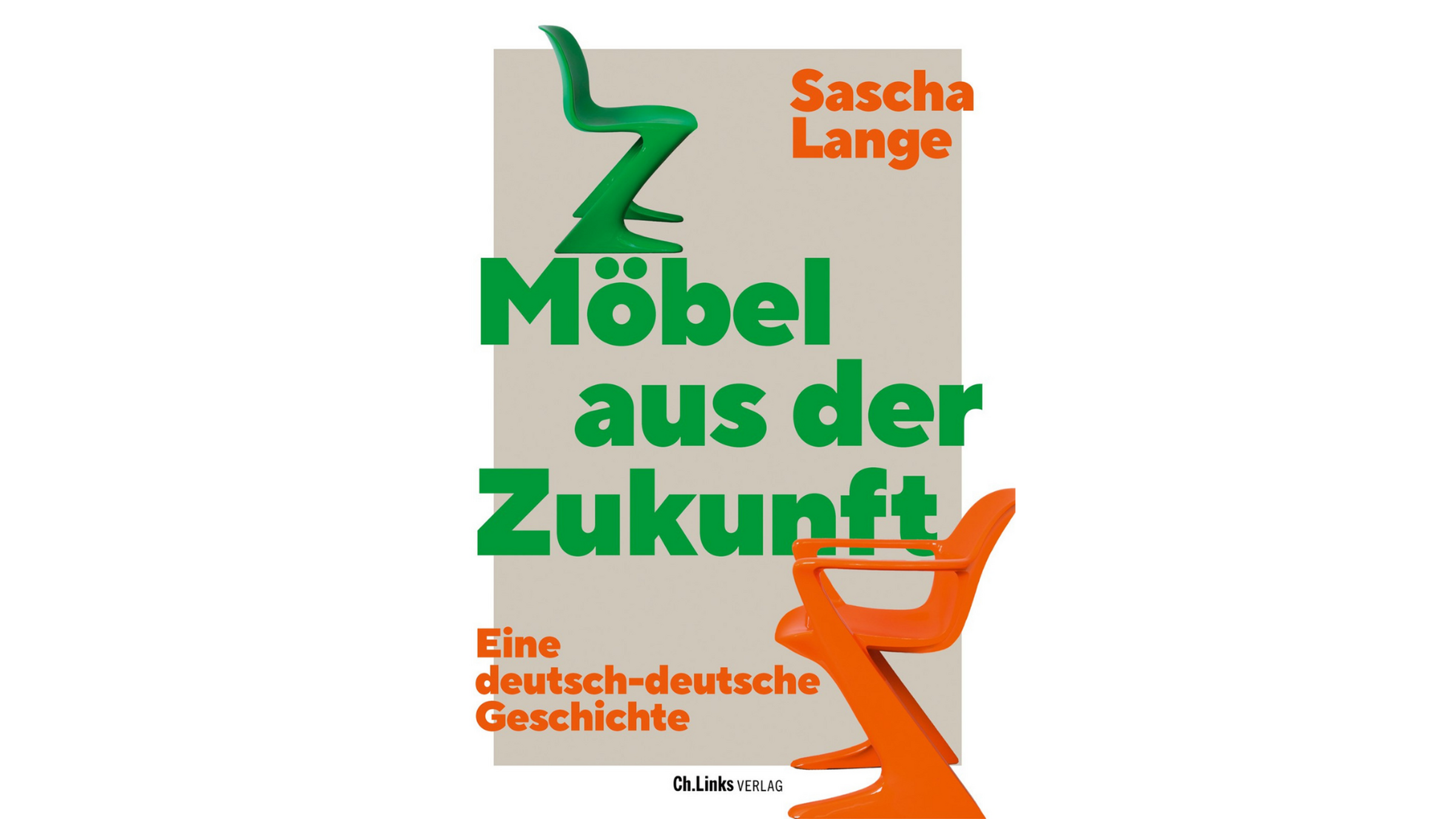 Das Buch Möbel aus der Zukunft – eine deutsch-deutsche Geschichte erschien 2024 im Ch. Links Verlag.