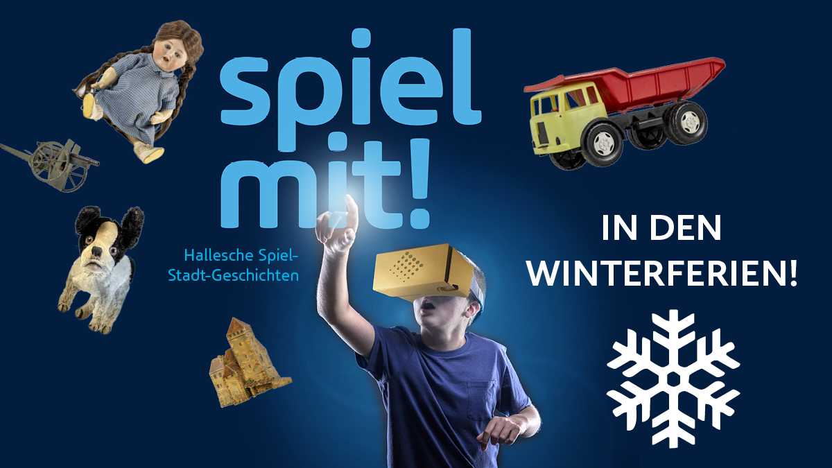 Spiel mit! - In den Winterferien Ausstellungsmotiv "Spiel mit!", verschiedenen Spielzeugen schweben vor dunkelblauem kosmischen Hintergrund, im Zentrum ein Junge mit einer VR-Brille